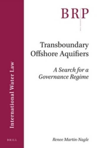 Cover image for Transboundary Offshore Aquifers: A Search for a Governance Regime