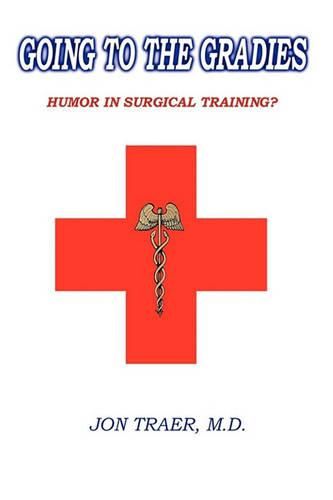 Cover image for Going to the Gradies: Humor in Surgical Training?