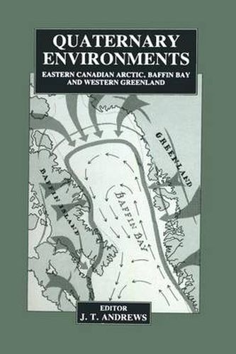 Quaternary Environments: Eastern Canadian Arctic, Baffin Bay and Western Greenland