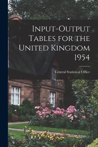 Cover image for Input-output Tables for the United Kingdom 1954