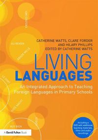 Cover image for Living Languages: An Integrated Approach to Teaching Foreign Languages in Primary Schools