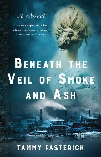 Cover image for Beneath the Veil of Smoke and Ash: A Novel