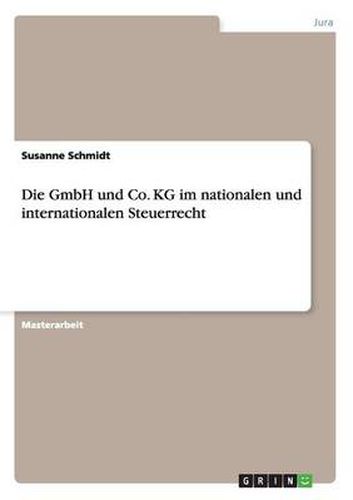 Cover image for Die GmbH und Co. KG im nationalen und internationalen Steuerrecht