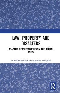 Cover image for Law, Property and Disasters: Adaptive Perspectives from the Global South