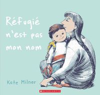 Cover image for Refugie n'Est Pas Mon Nom