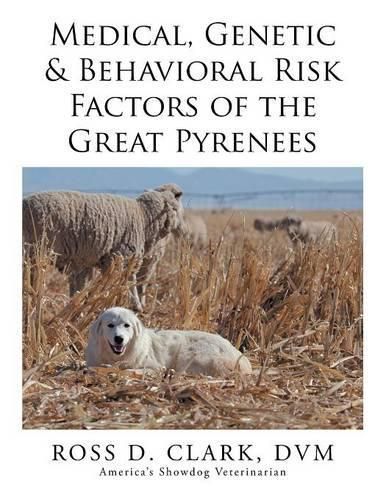 Cover image for Medical, Genetic & Behavioral Risk Factors of the Great Pyrenees