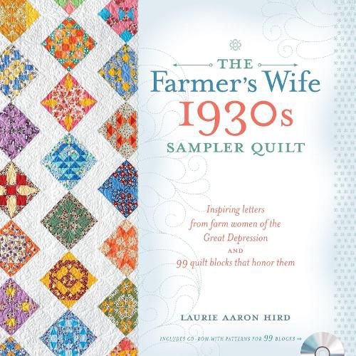 Cover image for The Farmer's Wife 1930s Sampler Quilt: Inspiring Letters from Farm Women of the Great Depression and 99 Quilt Blocks That Honor Them