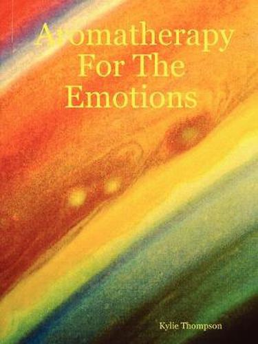 Cover image for Aromatherapy For The Emotions