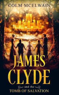 Cover image for James Clyde and the Tomb of Salvation