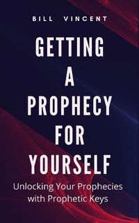 Cover image for Getting a Prophecy for Yourself