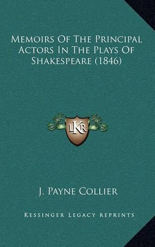 Cover image for Memoirs of the Principal Actors in the Plays of Shakespeare (1846)