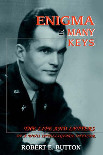 Cover image for Enigma in Many Keys: The Life and Letters of a WWII Intelligence Officer