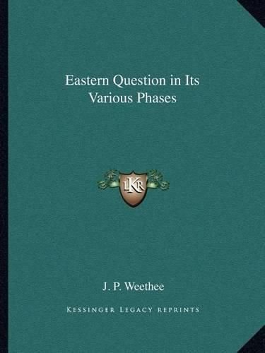 Cover image for Eastern Question in Its Various Phases