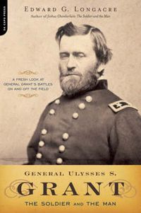 Cover image for General Ulysses S. Grant: The Soldier and the Man
