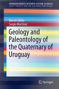 Cover image for Geology and Paleontology of the Quaternary of Uruguay