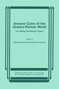 Cover image for Ancient Coins of the Graeco-Roman World: The Nickle Numismatic Papers