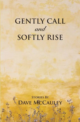 Cover image for Gently Call and Softly rise