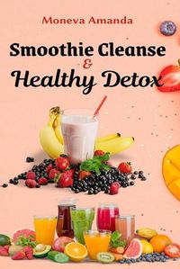 Cover image for Smoothie Cleanse & Healthy Detox