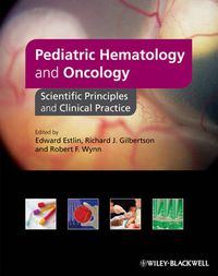 Cover image for Pediatric Hematology and Oncology: Scientific Principles and Clinical Practice