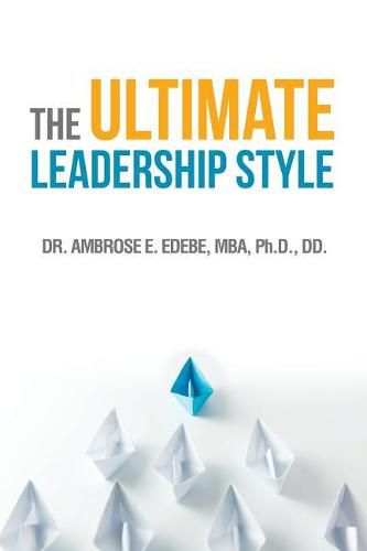 Cover image for The Ultimate Leadership Style