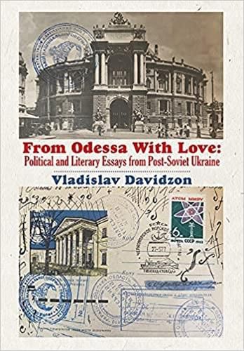 Cover image for From Odessa With Love: Political and Literary Essays in Post-Soviet Ukraine