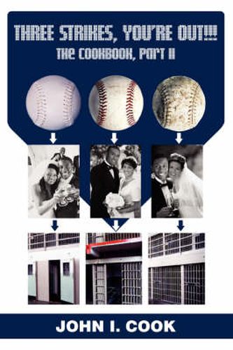 Cover image for Three Strikes, You're Out!!!: The Cookbook, Part II