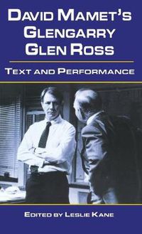 Cover image for David Mamet's Glengarry Glen Ross: Text and Performance