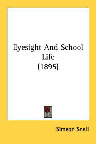 Cover image for Eyesight and School Life (1895)