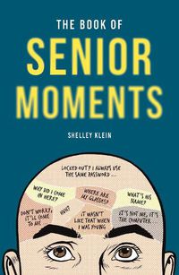 Cover image for The Book of Senior Moments