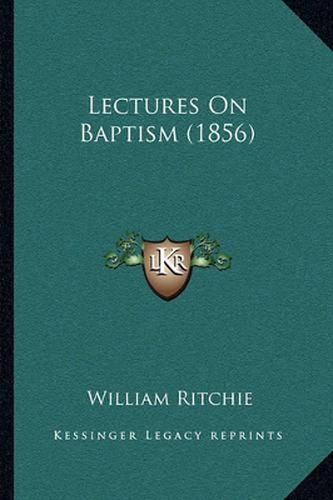 Lectures on Baptism (1856)