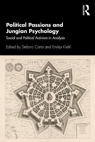 Cover image for Political Passions and Jungian Psychology: Social and Political Activism in Analysis