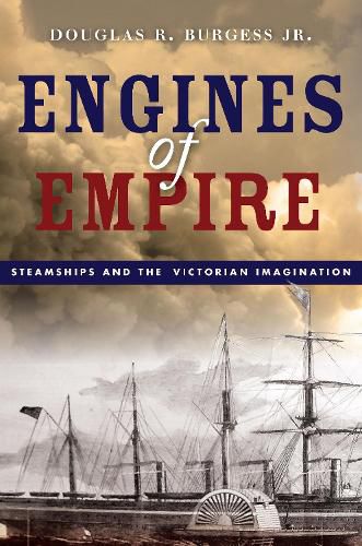 Cover image for Engines of Empire: Steamships and the Victorian Imagination