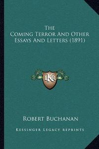 Cover image for The Coming Terror and Other Essays and Letters (1891)