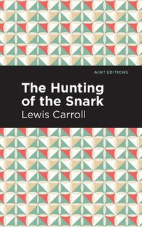 Cover image for The Hunting of the Snark: An Agony in Eight Fits