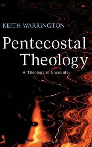 Cover image for Pentecostal Theology: A Theology of Encounter