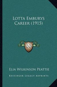 Cover image for Lotta Emburys Career (1915)