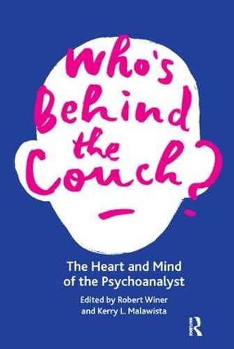 Cover image for Who's Behind the Couch?: The Heart and Mind of the Psychoanalyst