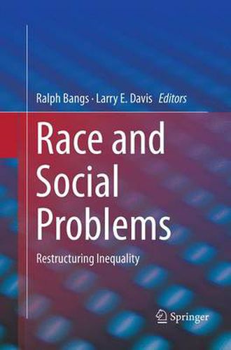 Race and Social Problems: Restructuring Inequality