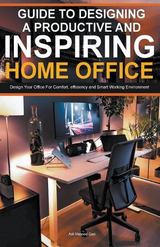 Cover image for Guide To Designing A Productive And Inspiring Home Office