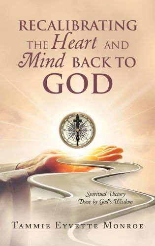 Cover image for Recalibrating the Heart and Mind Back to God