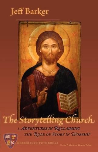 Cover image for The Storytelling Church: Adventures in Reclaiming the Role of Story in Worship