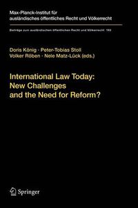 Cover image for International Law Today: New Challenges and the Need for Reform?