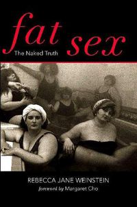 Cover image for Fat Sex: The Naked Truth