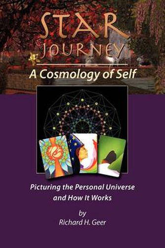 Cover image for Star Journey - A Cosmology of Self: Picturing the Personal Universe and How It Works