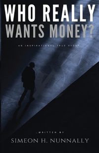 Cover image for Who Really Wants Money?