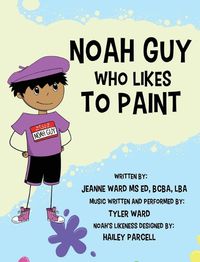 Cover image for Noah Guy Who Likes to Paint