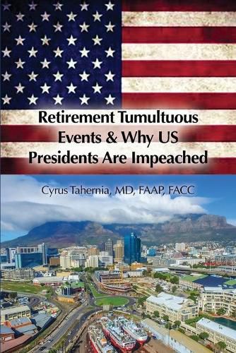 Cover image for Retirement Tumultuous Events & Why US Presidents Are Impeached