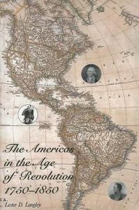 Cover image for The Americas in the Age of Revolution: 1750-1850