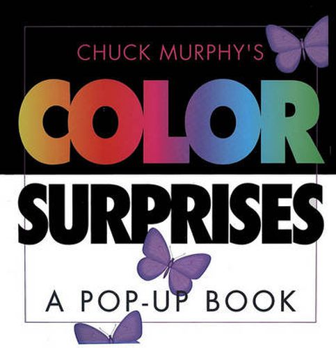 Cover image for Chuck Murphy's Color Surprises: A Pop-up Book