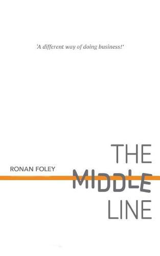 Cover image for The Middle Line: A Different Way of Doing Business